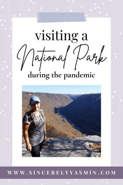 Text says visiting a national park during the pandemic with a picture of Yasmin at a National Park below the text