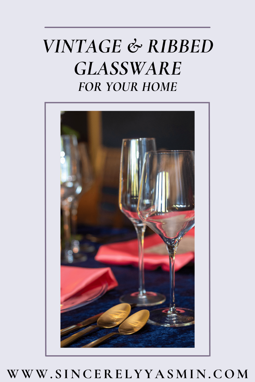 Vintage & Ribbed Glassware for Your Home | Picture shows a table setting with wine glasses