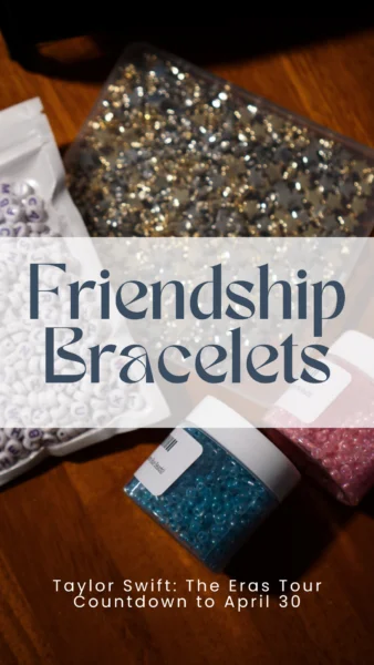 Friendship Bracelets for Taylor Swift: The Eras Tour | Amazing Bracelet Ideas